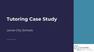 Lenoir City Schools Tutoring Case Study by The Center for Education Market Dynamics